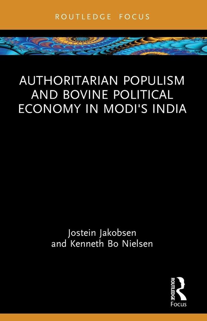 Authoritarian Populism and Bovine Political Economy in Modi's India