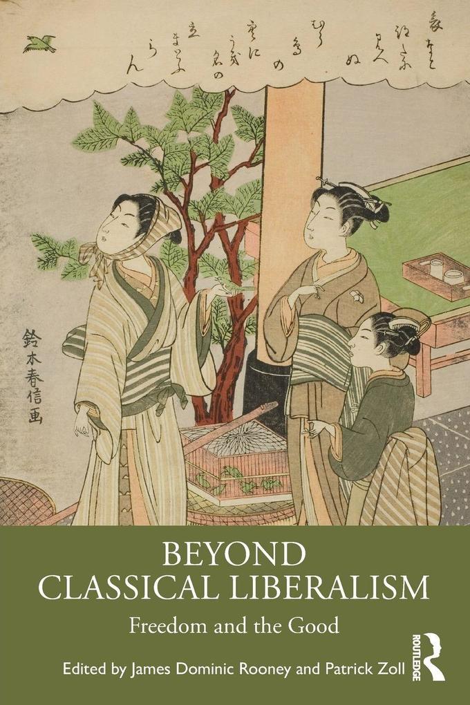 Beyond Classical Liberalism