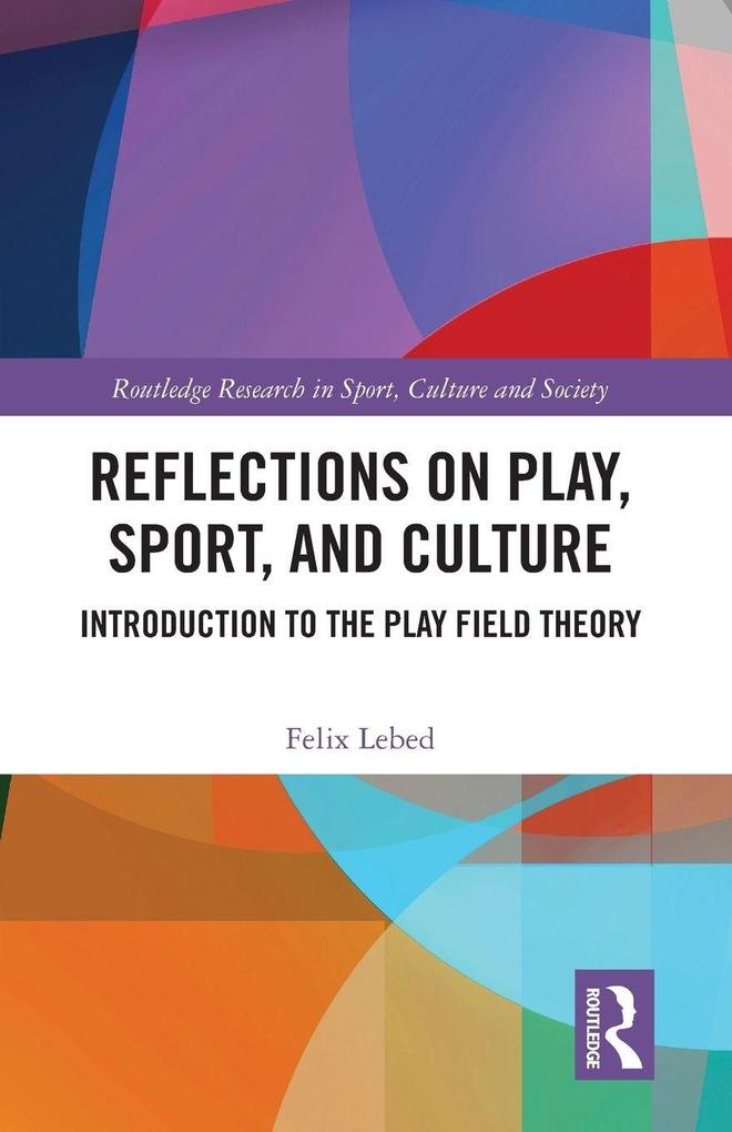 Reflections on Play Sport and Culture