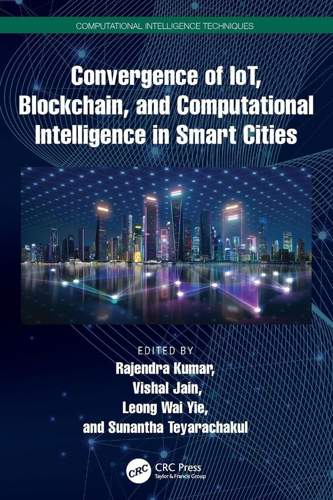 Convergence of IoT Blockchain and Computational Intelligence in Smart Cities
