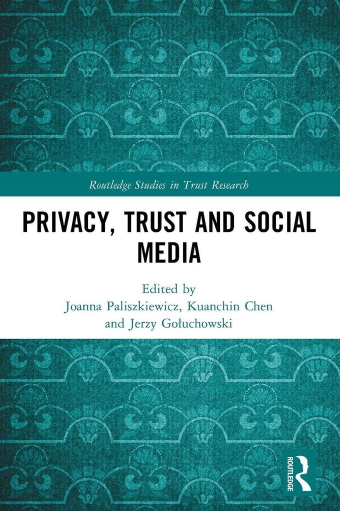 Privacy Trust and Social Media