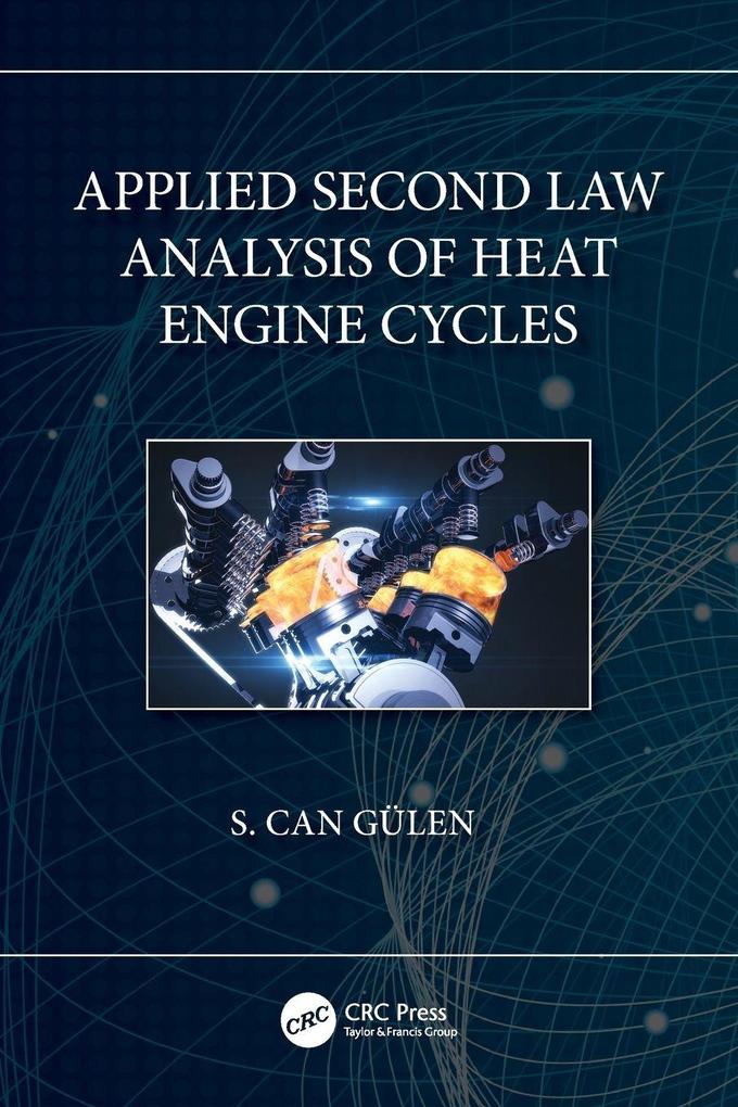 Applied Second Law Analysis of Heat Engine Cycles