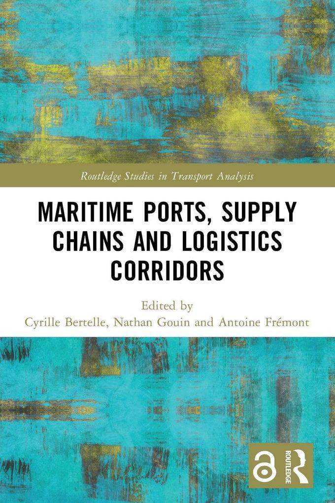 Maritime Ports Supply Chains and Logistics Corridors
