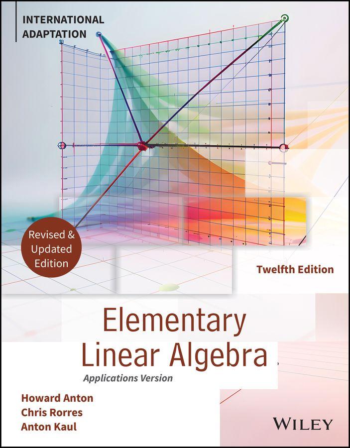 Elementary Linear Algebra 12th Edition Internatio nal Adaptation Revised and Updated