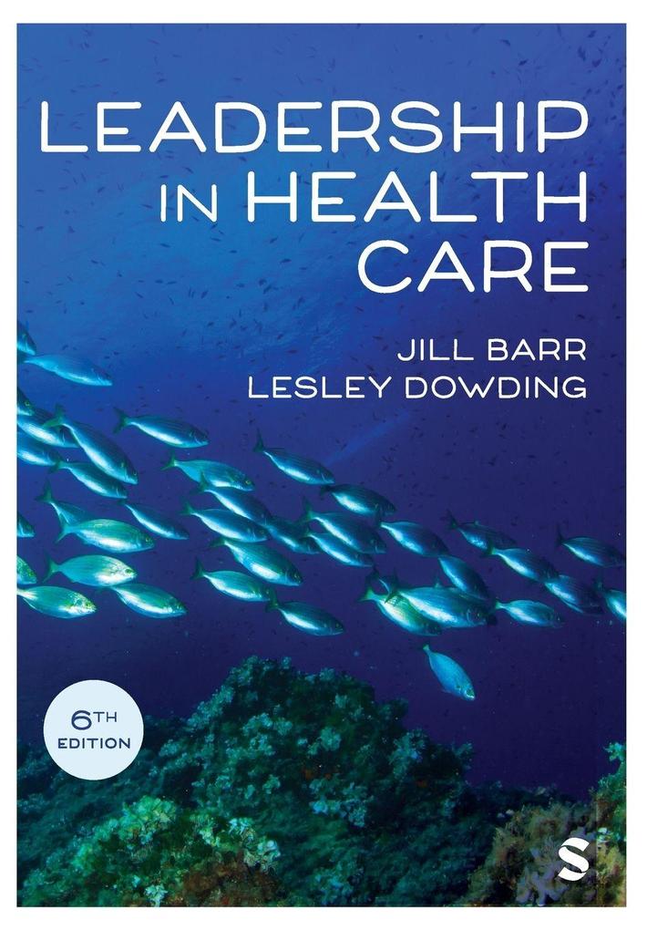 Leadership in Health Care (Sixth Edition)
