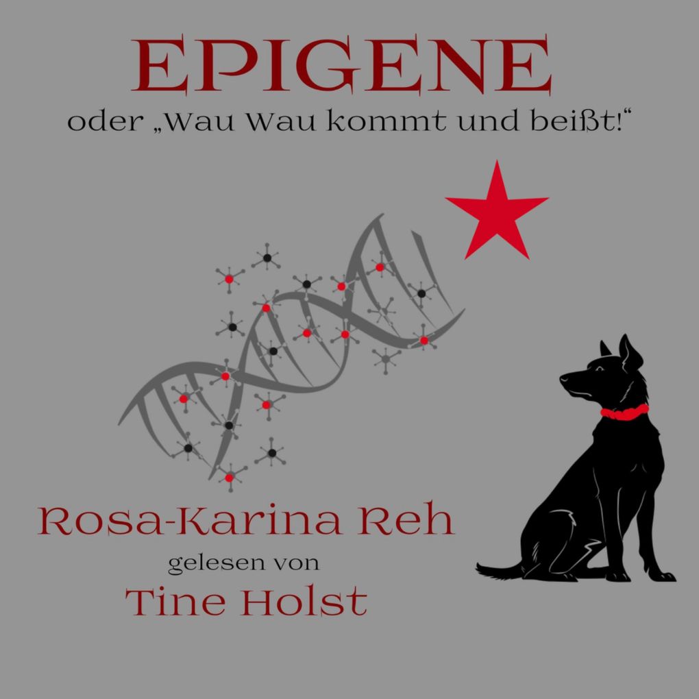 Epigene oder 'Wau Wau kommt und beißt!'