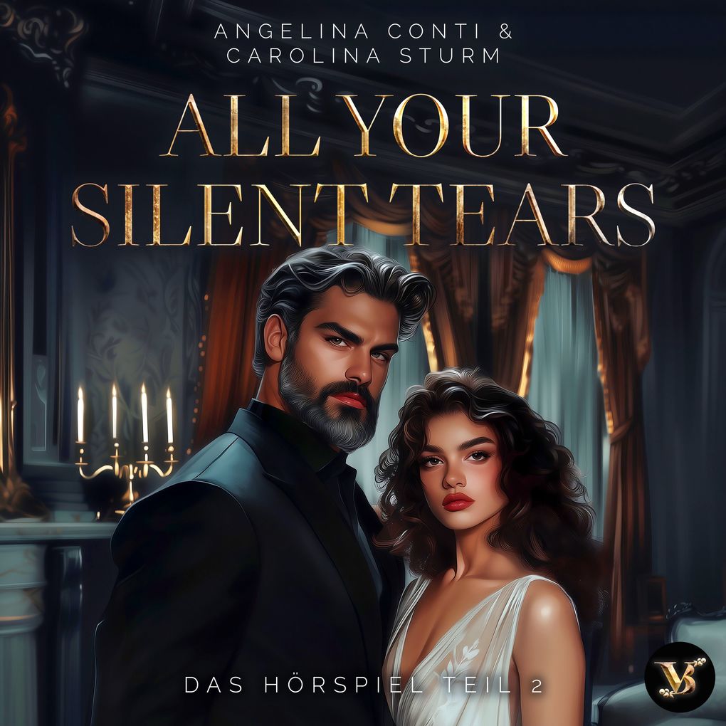 All your silent tears. Du wirst mich lieben Das Hörspiel Teil 2