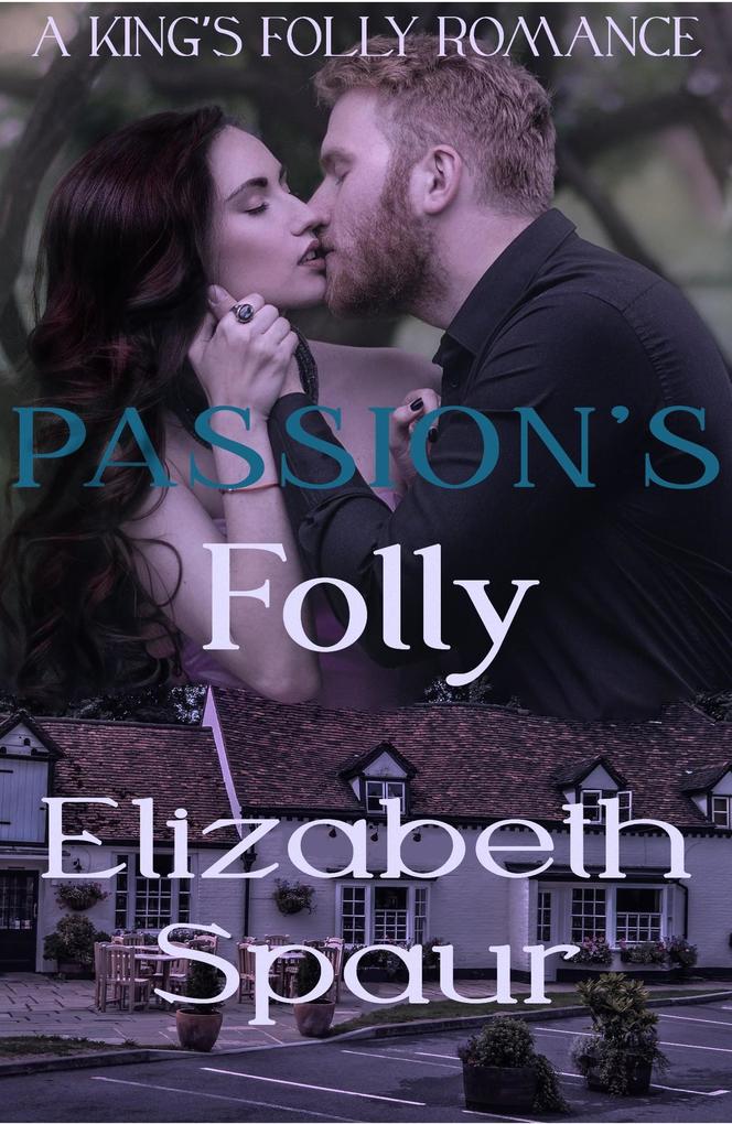 Passion's Folly (King's Folly #4)