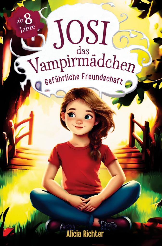 Josi - das Vampirmädchen - Ein spannendes Kinderbuch ab 8 Jahren über Mut Freundschaft und die Kraft anders zu sein (Große Schrift für Erstleser) -