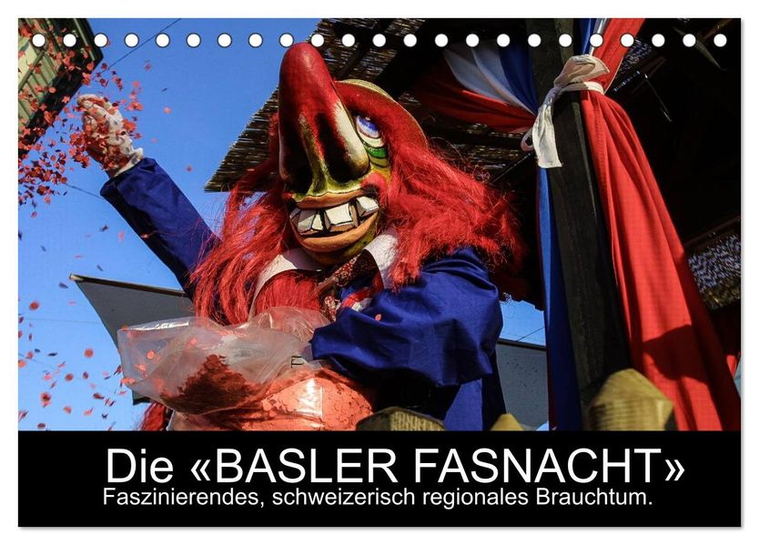 BASLER FASNACHT - Faszinierendes schweizerisch regionales Brauchtum. (Tischkalender 2026 DIN A5 quer) CALVENDO Monatskalender
