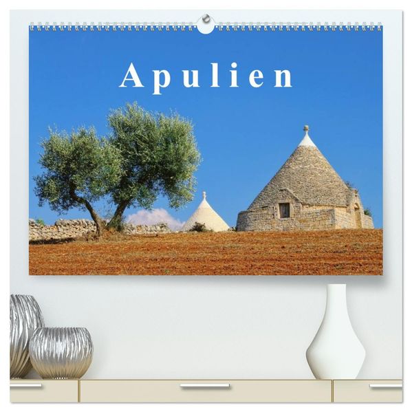 Apulien (hochwertiger Premium Wandkalender 2026 DIN A2 quer) Kunstdruck in Hochglanz