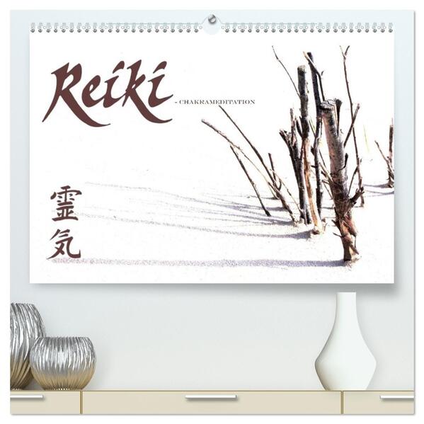 REIKI - Chakrameditation (hochwertiger Premium Wandkalender 2026 DIN A2 quer) Kunstdruck in Hochglanz