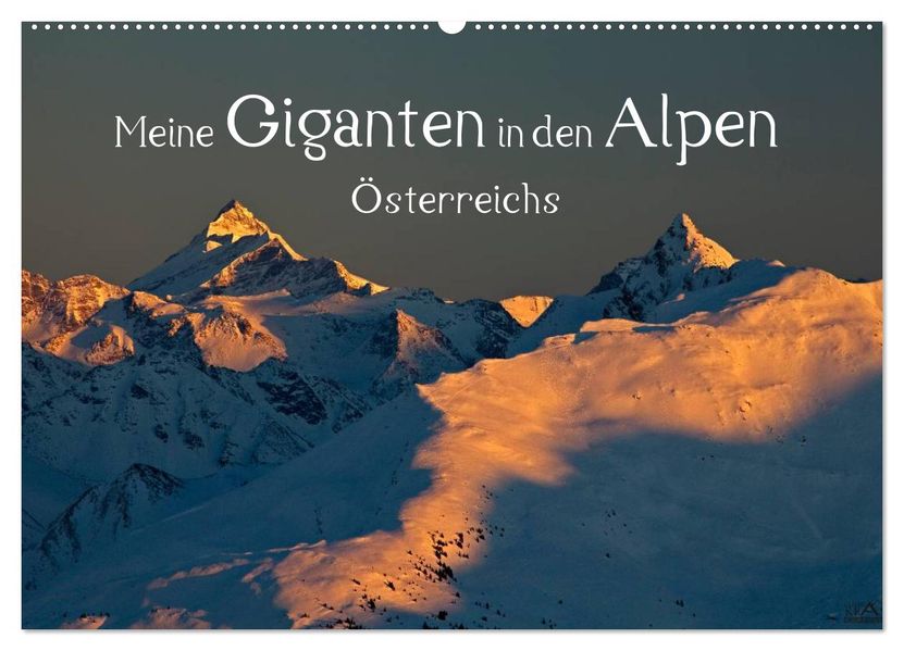 Meine Giganten in den Alpen Österreichs (Wandkalender 2026 DIN A2 quer) CALVENDO Monatskalender