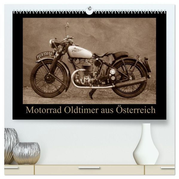 Motorrad Oldtimer aus Österreich (hochwertiger Premium Wandkalender 2026 DIN A2 quer) Kunstdruck in Hochglanz