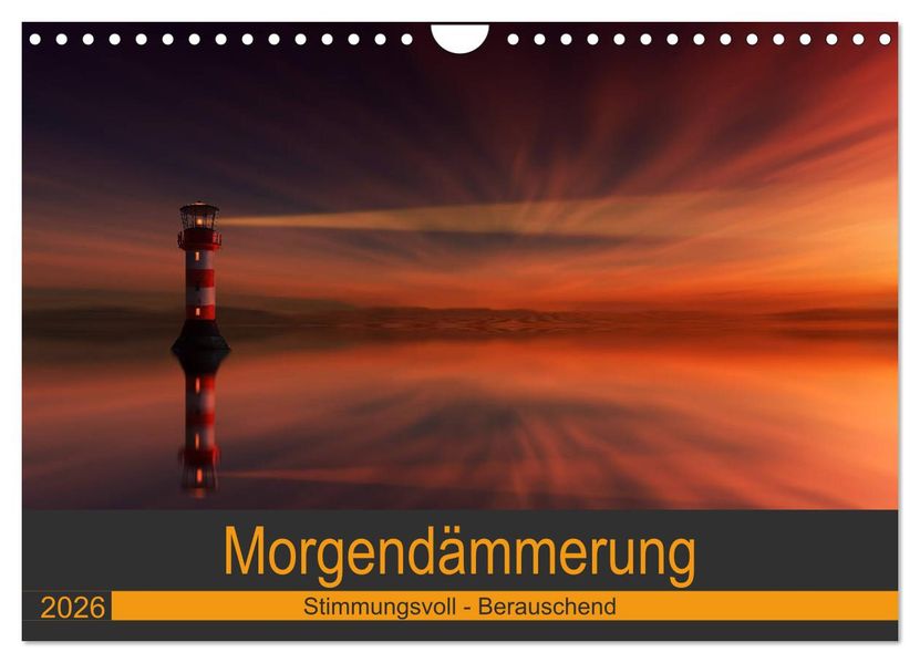 Morgendämmerung (Wandkalender 2026 DIN A4 quer) CALVENDO Monatskalender