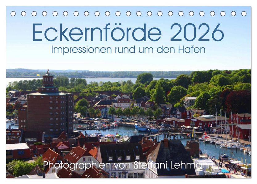 Eckernförde 2026. Impressionen rund um den Hafen (Tischkalender 2026 DIN A5 quer) CALVENDO Monatskalender