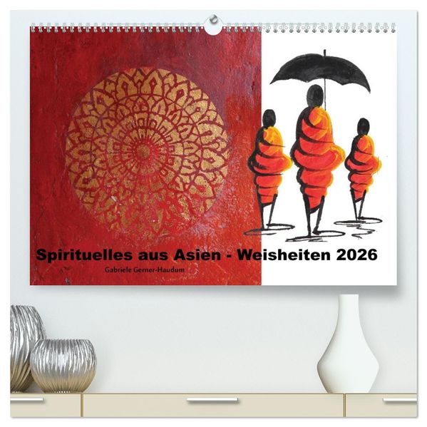 Spirituelles aus Asien - Weisheiten 2026 (hochwertiger Premium Wandkalender 2026 DIN A2 quer) Kunstdruck in Hochglanz