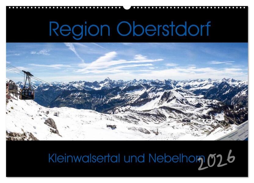 Region Oberstdorf - Kleinwalsertal und Nebelhorn (Wandkalender 2026 DIN A2 quer) CALVENDO Monatskalender