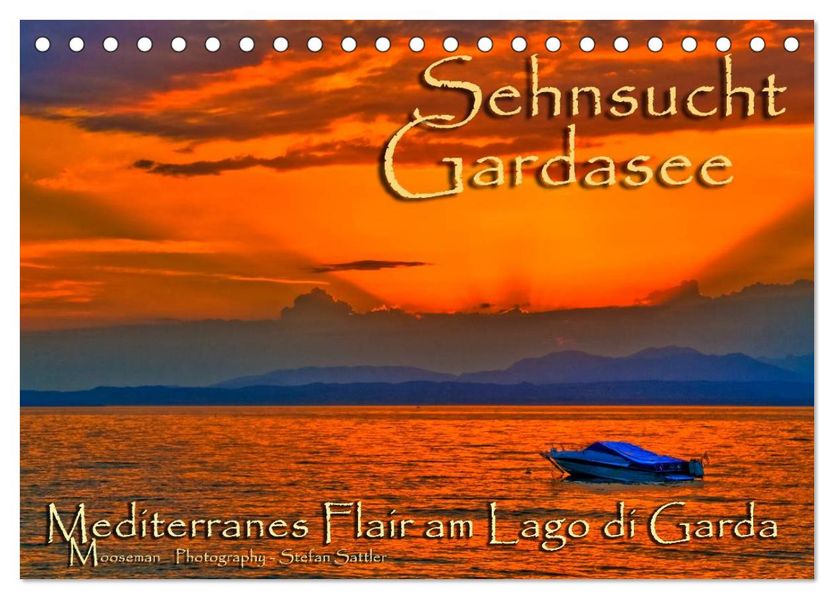 Sehnsucht Gardasee - Mediterranes Flair am Lago di Garda (Tischkalender 2026 DIN A5 quer) CALVENDO Monatskalender