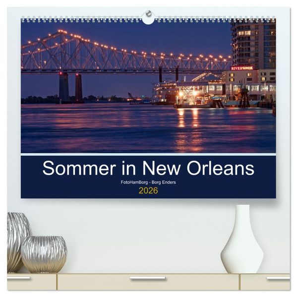 Sommer in New Orleans (hochwertiger Premium Wandkalender 2026 DIN A2 quer) Kunstdruck in Hochglanz