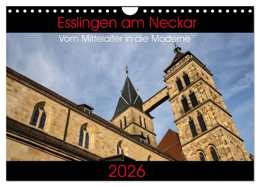 Esslingen am Neckar - Vom Mittelalter in die Moderne (Wandkalender 2026 DIN A4 quer) CALVENDO Monatskalender