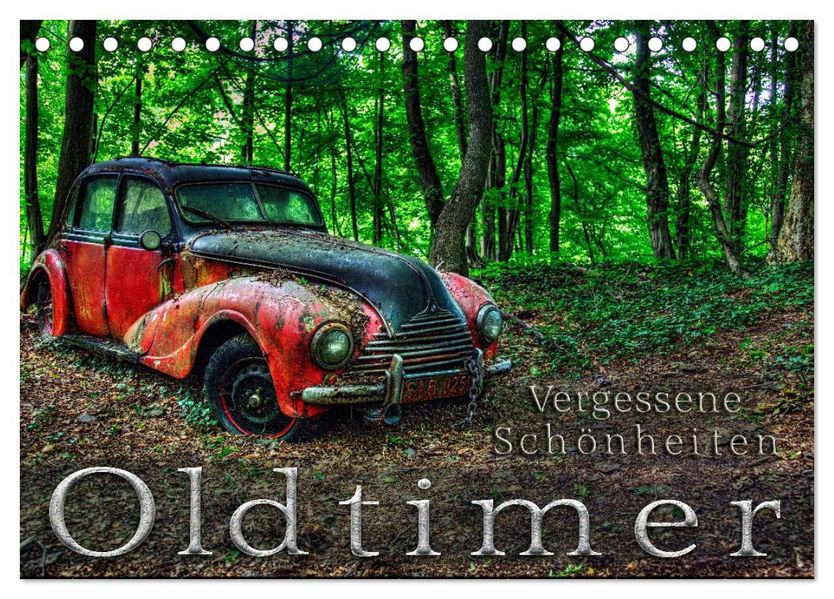 Oldtimer - Vergessene Schönheiten (Tischkalender 2026 DIN A5 quer) CALVENDO Monatskalender