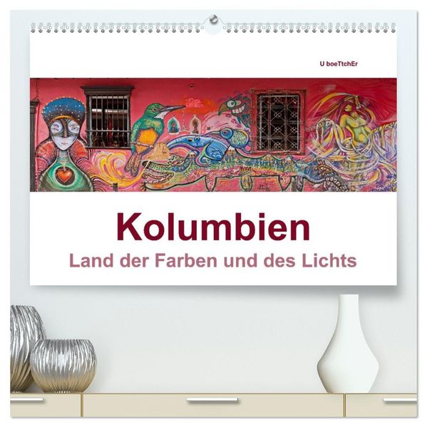 Kolumbien - Land der Farben und des Lichts (hochwertiger Premium Wandkalender 2026 DIN A2 quer) Kunstdruck in Hochglanz