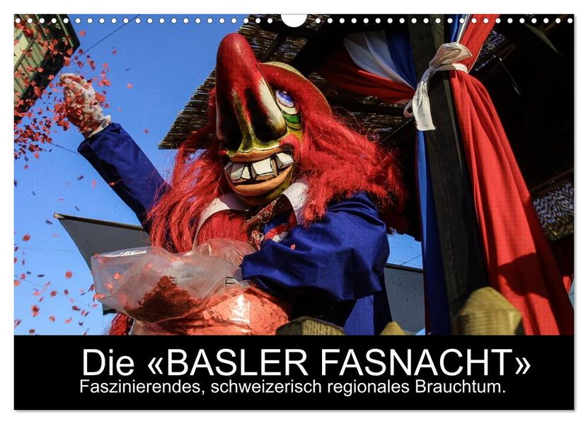 BASLER FASNACHT - Faszinierendes schweizerisch regionales Brauchtum. (Wandkalender 2026 DIN A3 quer) CALVENDO Monatskalender