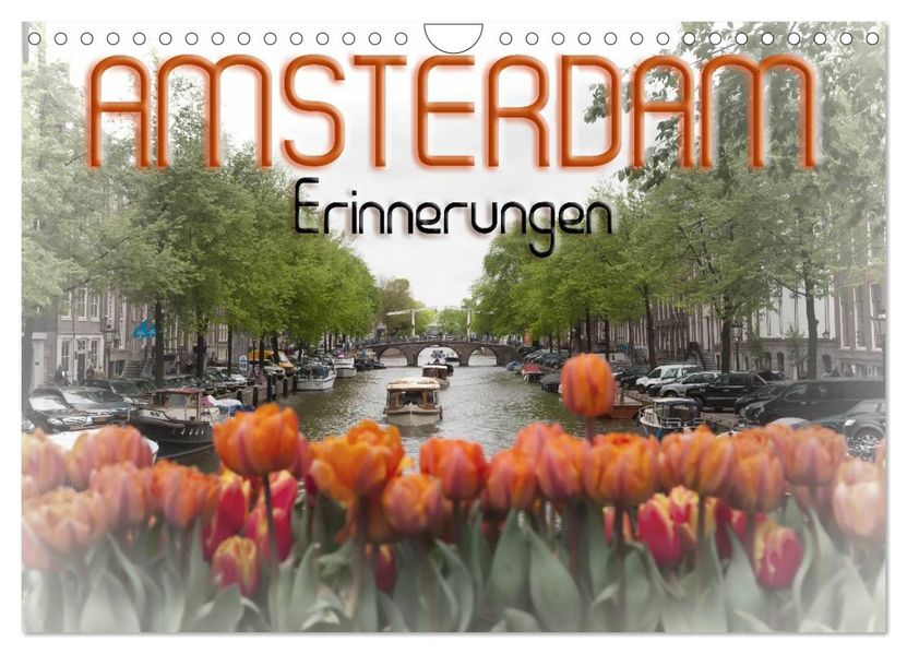 AMSTERDAM Erinnerungen (Wandkalender 2026 DIN A4 quer) CALVENDO Monatskalender