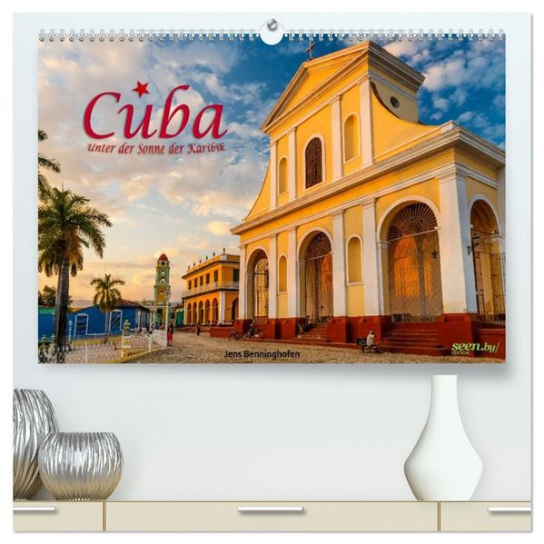 Cuba - Unter der Sonne der Karibik (hochwertiger Premium Wandkalender 2026 DIN A2 quer) Kunstdruck in Hochglanz