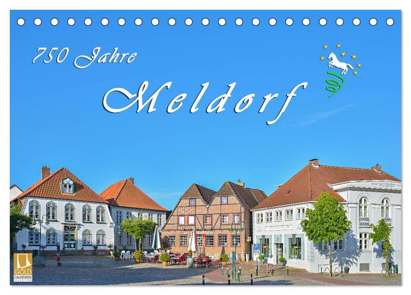 750 Jahre Meldorf (Tischkalender 2026 DIN A5 quer) CALVENDO Monatskalender