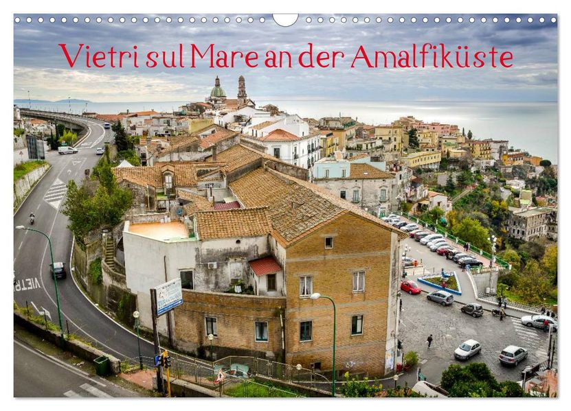 Vietri sul Mare an der Amalfiküste (Wandkalender 2026 DIN A3 quer) CALVENDO Monatskalender