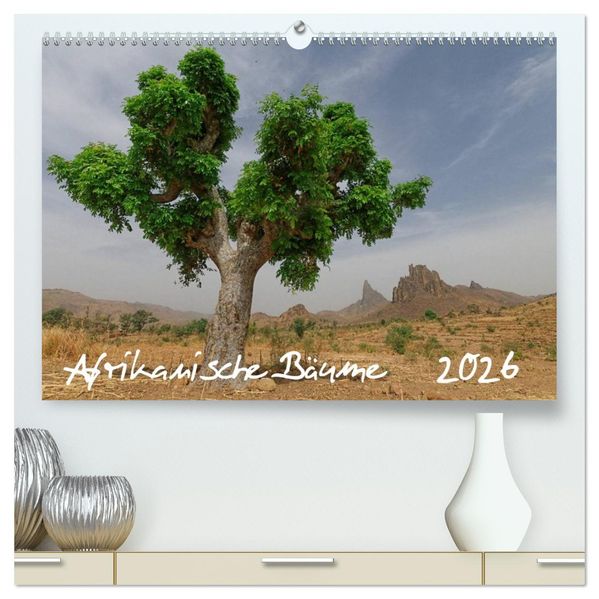 Afrikanische Bäume (hochwertiger Premium Wandkalender 2026 DIN A2 quer) Kunstdruck in Hochglanz