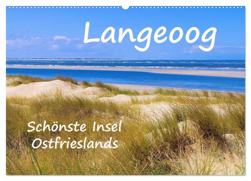 Langeoog - Schönste Insel Ostfrieslands (Wandkalender 2026 DIN A2 quer) CALVENDO Monatskalender