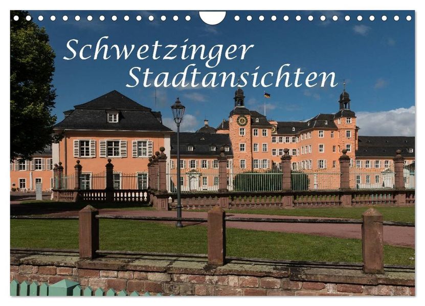 Schwetzinger Stadtansichten (Wandkalender 2026 DIN A4 quer) CALVENDO Monatskalender