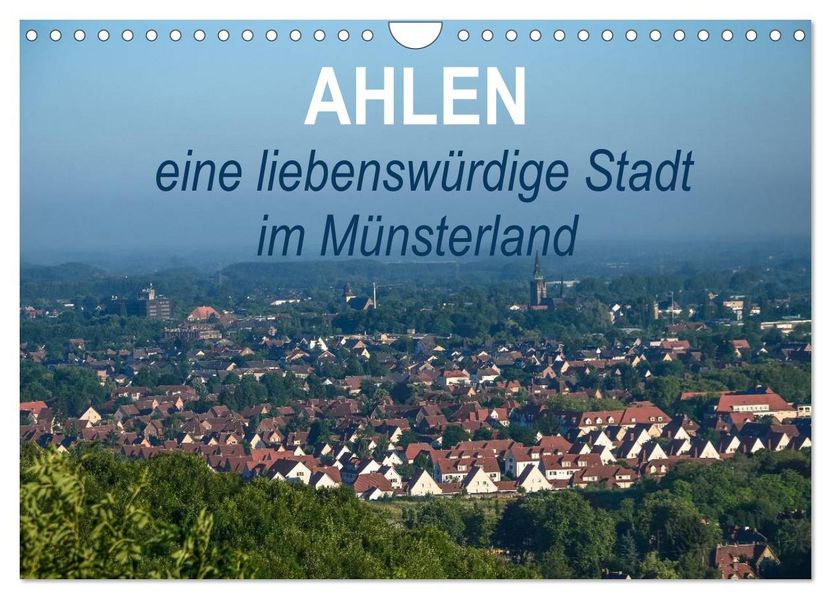 Ahlen eine liebenswürdige Stadt im Münsterland (Wandkalender 2026 DIN A4 quer) CALVENDO Monatskalender
