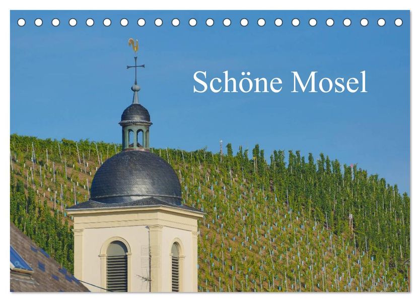 Schöne Mosel (Tischkalender 2026 DIN A5 quer) CALVENDO Monatskalender
