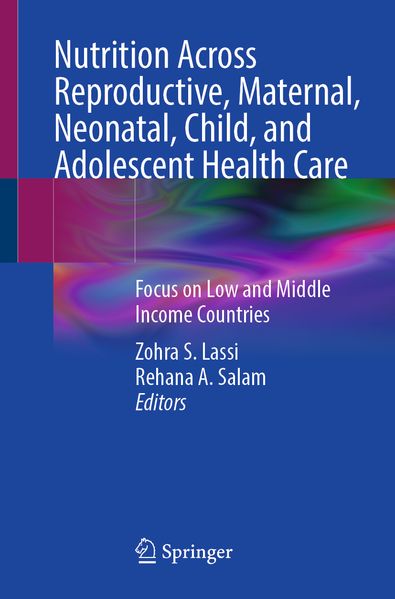 Nutrition Across Reproductive Maternal Neonatal Child and Adolescent Health Care