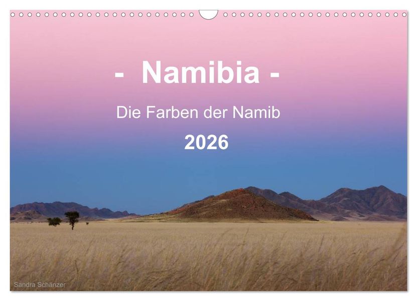 Namibia - Die Farben der Namib (Wandkalender 2026 DIN A3 quer) CALVENDO Monatskalender