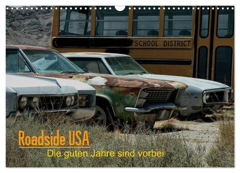 Roadside USA - Die guten Jahre sind vorbei (Wandkalender 2026 DIN A3 quer) CALVENDO Monatskalender