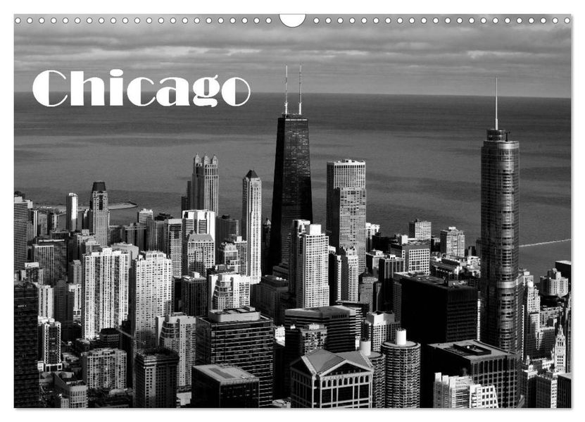 Chicago 2026 (Wandkalender 2026 DIN A3 quer) CALVENDO Monatskalender