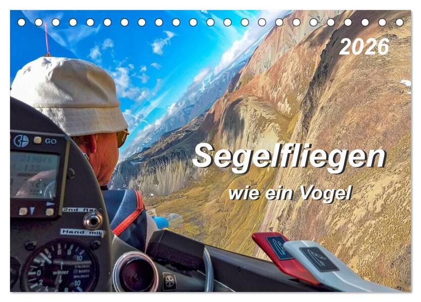 Segelfliegen - wie ein Vogel (Tischkalender 2026 DIN A5 quer) CALVENDO Monatskalender