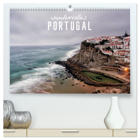 Wundervolles Portugal (hochwertiger Premium Wandkalender 2026 DIN A2 quer) Kunstdruck in Hochglanz