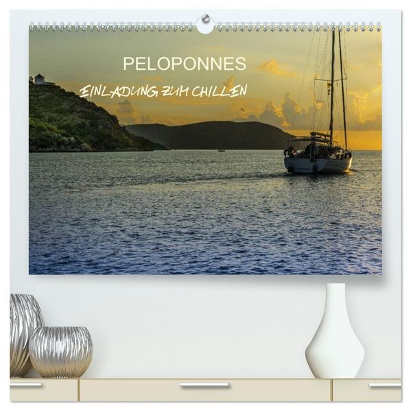 Peloponnes - Einladung zum Chillen (hochwertiger Premium Wandkalender 2026 DIN A2 quer) Kunstdruck in Hochglanz
