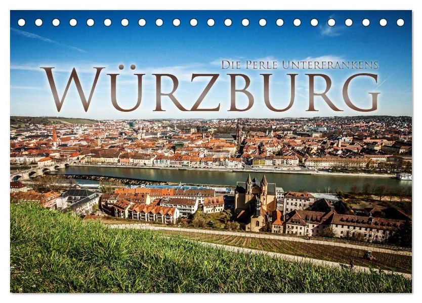 Würzburg - Die Perle Unterfrankens (Tischkalender 2026 DIN A5 quer) CALVENDO Monatskalender