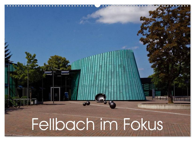 Fellbach im Fokus (Wandkalender 2026 DIN A2 quer) CALVENDO Monatskalender