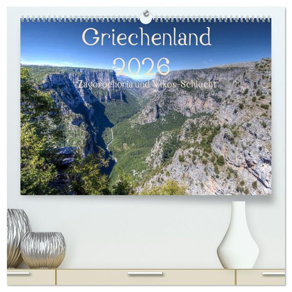 Griechenland 2026 - Zagorochoria und Vikos-Schlucht (hochwertiger Premium Wandkalender 2026 DIN A2 quer) Kunstdruck in Hochglanz