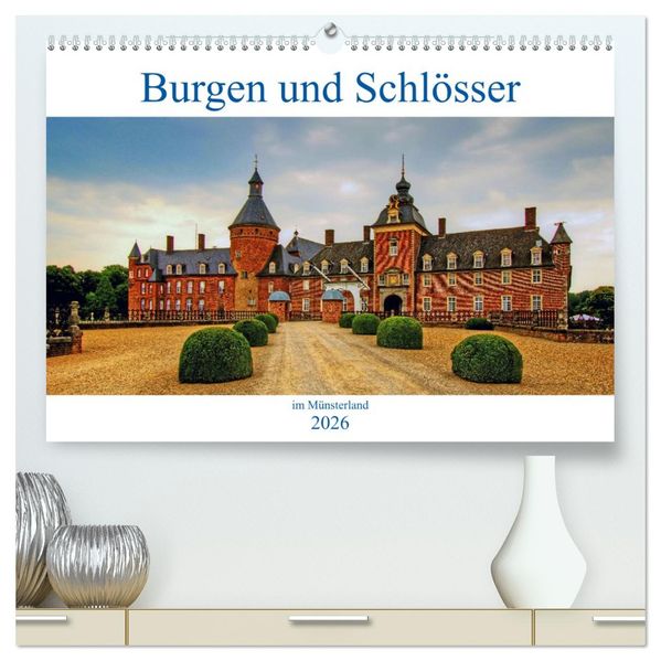 Burgen und Schlösser im Münsterland (hochwertiger Premium Wandkalender 2026 DIN A2 quer) Kunstdruck in Hochglanz