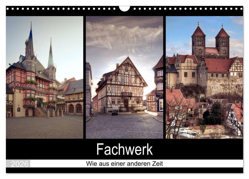 Fachwerk - wie aus einer anderen Zeit (Wandkalender 2026 DIN A3 quer) CALVENDO Monatskalender