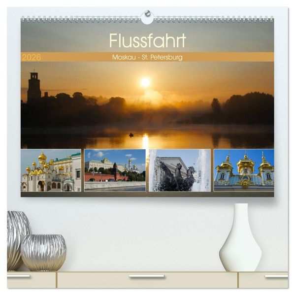 Flussfahrt Moskau - St. Petersburg (hochwertiger Premium Wandkalender 2026 DIN A2 quer) Kunstdruck in Hochglanz